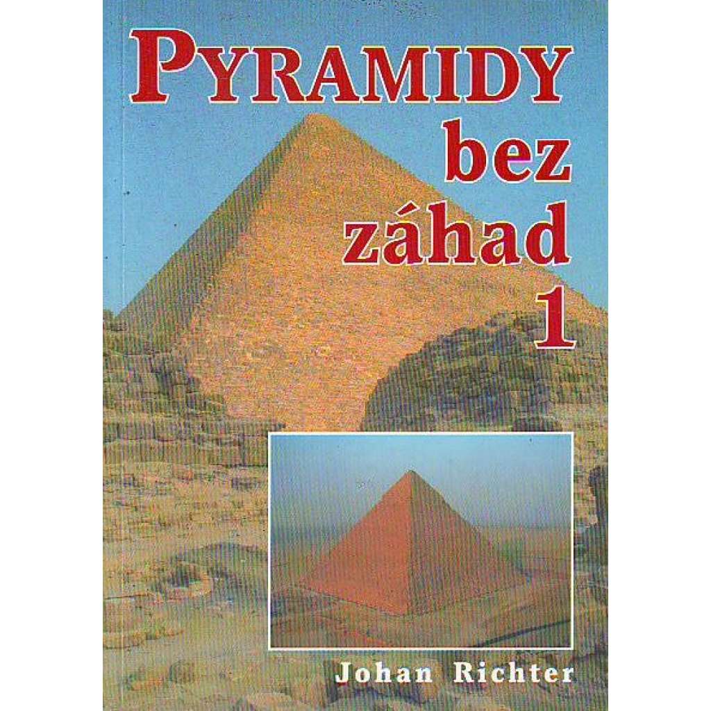 PYRAMIDY BEZ ZÁHAD  I.